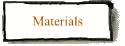 Materials