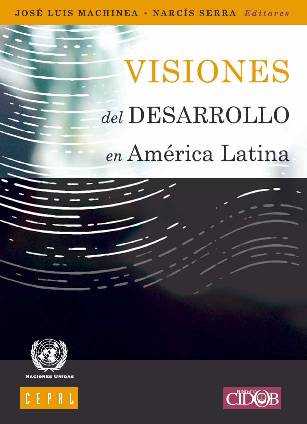 Visiones del desarrollo en Amrica Latina: